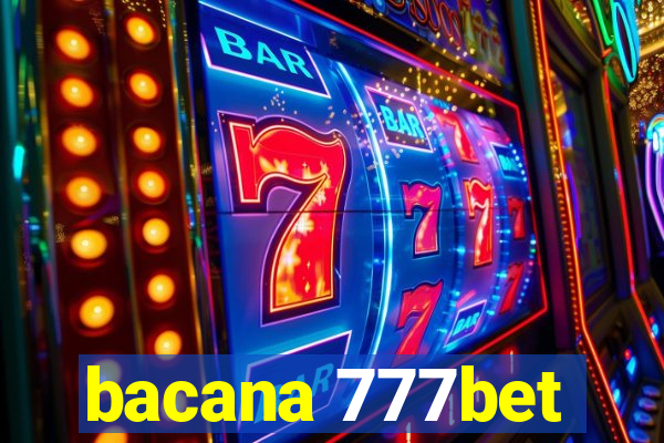 bacana 777bet